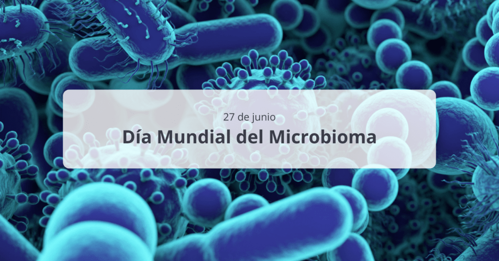 El 27 de junio se celebra el Día Mundial del Microbioma, una ocasión perfecta para aprender más sobre el mundo que habita en nuestro cuerpo. 